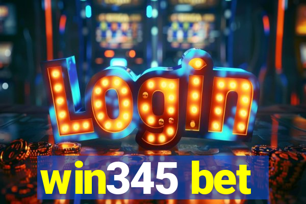 win345 bet